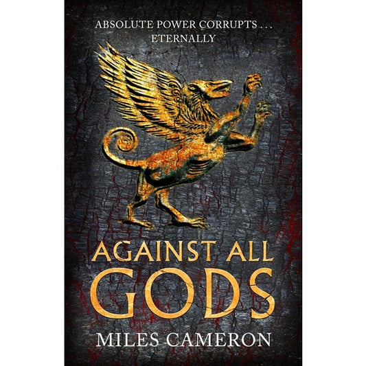 Against All Gods (Age of Bronze, 1) [Cameron, Miles]