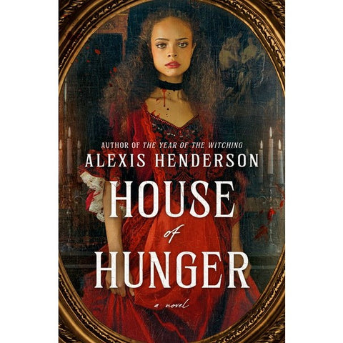 House of Hunger [Henderson, Alexis]