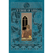 A Choir of Lies [ Written by: Rowland, Alexandra}