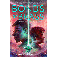 Bonds of Brass: Book One of the Bloodright Trilogy ( The Bloodright Trilogy #1 )[Written by: Skrutskie, Emily]