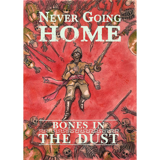 Never Going Home: Bones in the Dust