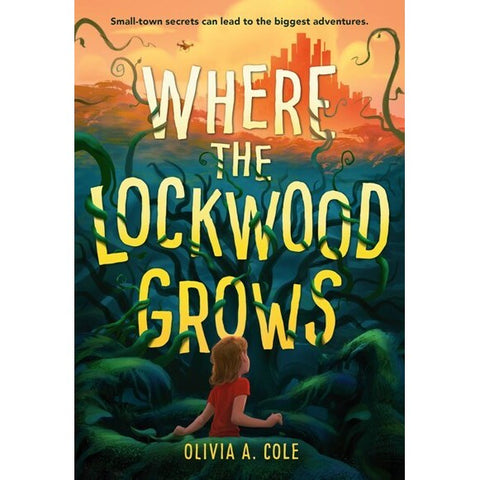 Where the Lockwood Grows [Cole, Olivia A]