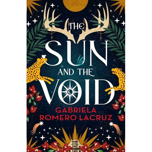 The Sun and the Void (The Warring Gods, 1) [Romero Lacruz, Gabriela]