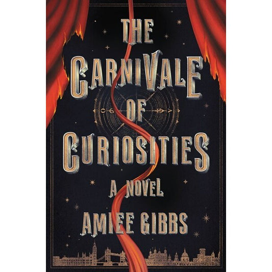 The Carnivale of Curiosities [Gibbs, Amiee]