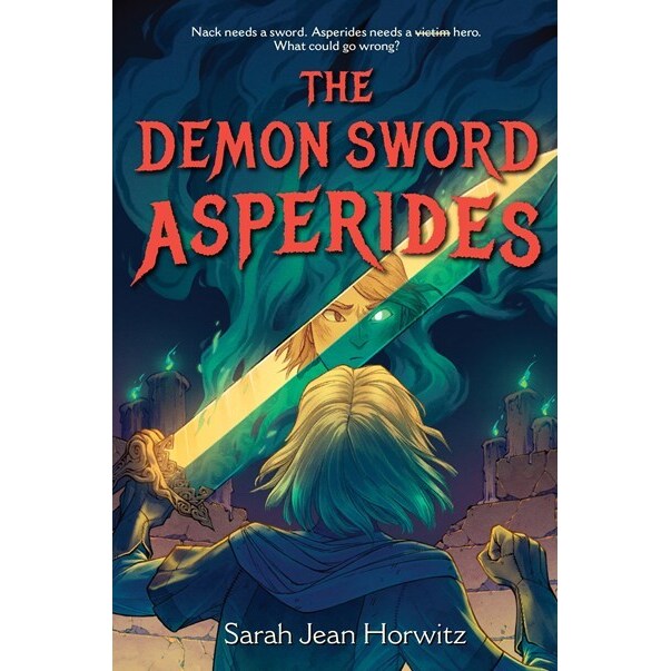 The Demon Sword Asperides [Horwitz, Sarah Jean]