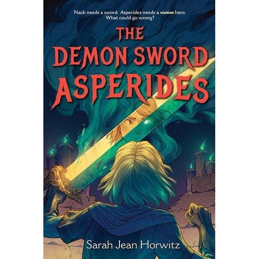 The Demon Sword Asperides [Horwitz, Sarah Jean]