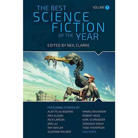 The Best Science Fiction of the Year: Volume Seven [Clarke, Neil ed.]