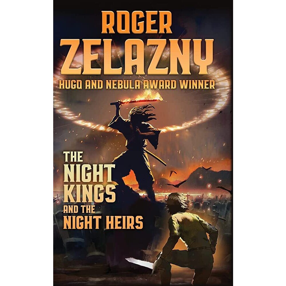 The Night Kings and the Night Heirs [Zelazny, Roger]