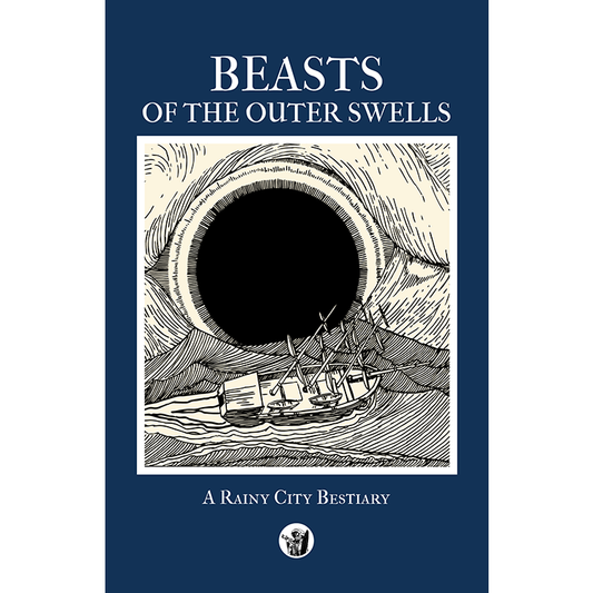 Beasts of the Outer Swells: A Rainy City Bestiary