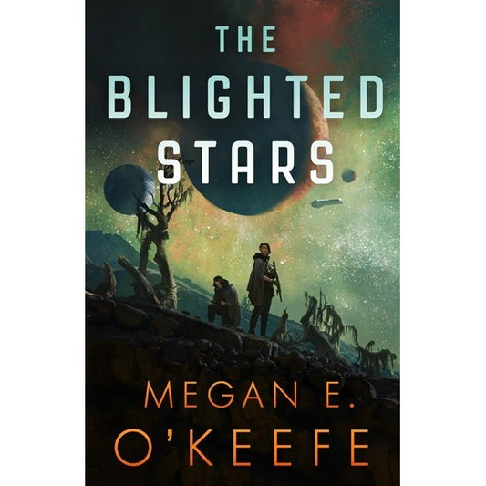 The Blighted Stars (The Devoured Worlds, 1) [O'Keefe, Megan E]