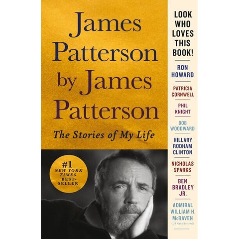 James Patterson by James Patterson: The Stories of My Life [Patterson, James]