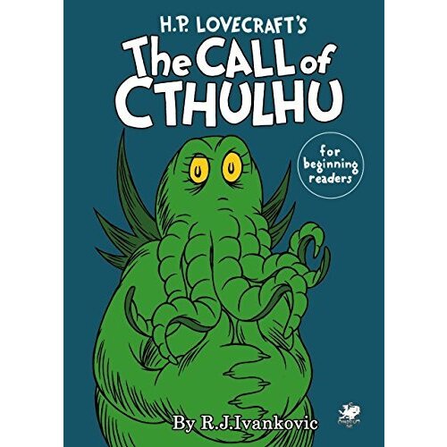 H.P. Lovecraft's the Call of Cthulhu for Beginning Readers [Ivankovic, R. J.]