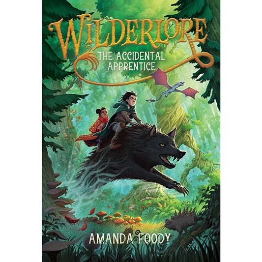 The Accidental Apprentice (Wilderlore, 1) [Foody, Amanda]