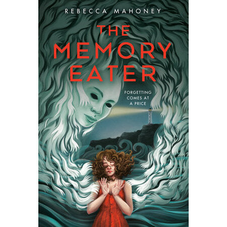 The Memory Eater [Mahoney, Rebecca]