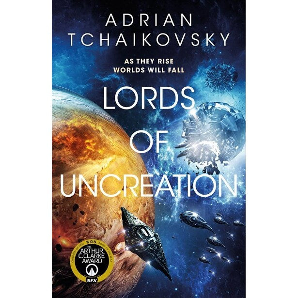 Lords of Uncreation (The Final Architecture, 3) [Tchaikovsky, Adrian]