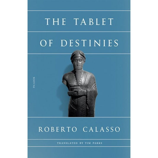 The Tablet of Destinies [Calasso, Roberto]