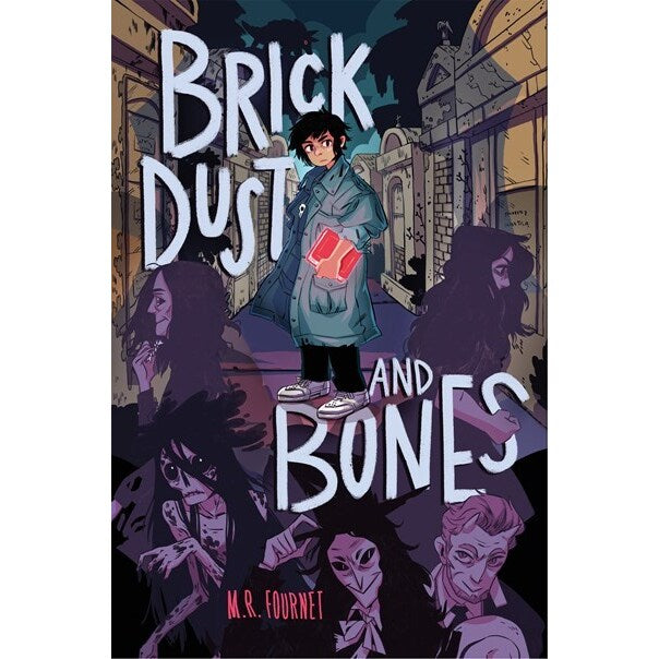 Brick Dust and Bones [Fournet, M R]