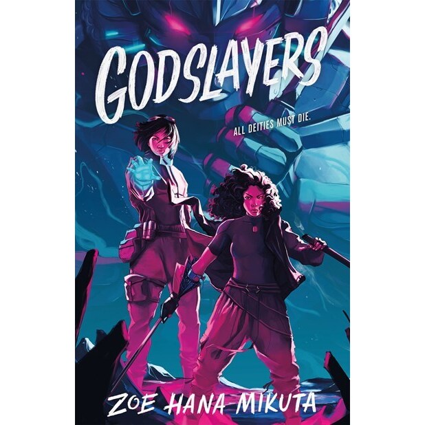 Godslayers (Gearbreakers, 2) [Mikuta, Zoe Hana]