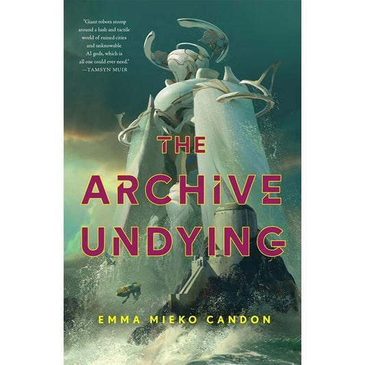 The Archive Undying (Downworld Sequence, 1) [Candon, Emma Mieko]