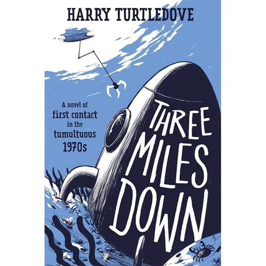 Three Miles Down [Turtledove, Harry]