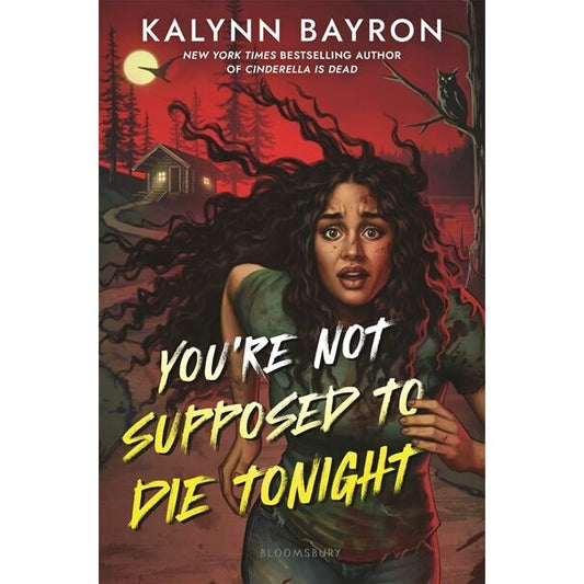 You're Not Supposed to Die Tonight [Bayron, Kalynn]