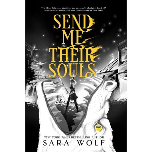 Send Me Their Souls (Bring Me Their Hearts, 3) [Wolf, Sara]