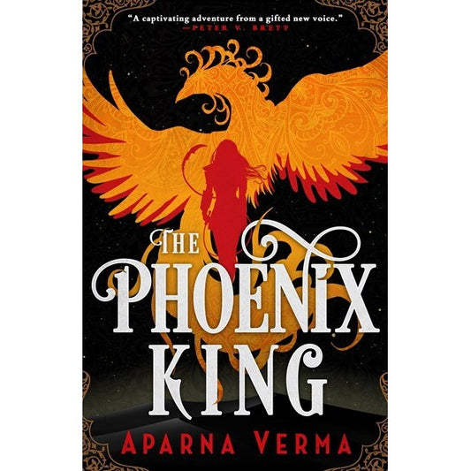 The Phoenix King (The Ravence Trilogy, 1) [Verma, Aparna]