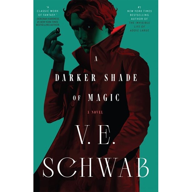 A Darker Shade of Magic [Schwab, V. E.]