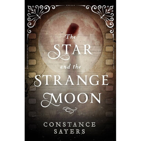 The Star and the Strange Moon [Sayers, Constance]
