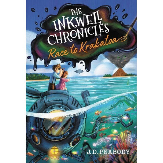 The Inkwell Chronicles: Race to Krakatoa (The Inkwell Chronicles, 2) [Peabody, J D]