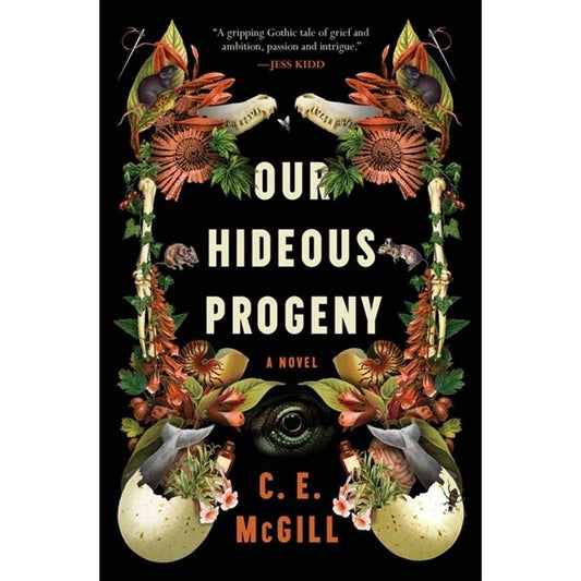 Our Hideous Progeny [McGill, C E]