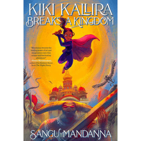 Kiki Kallira Breaks a Kingdom (Kiki Kallira, 1) [Mandanna, Sangu]