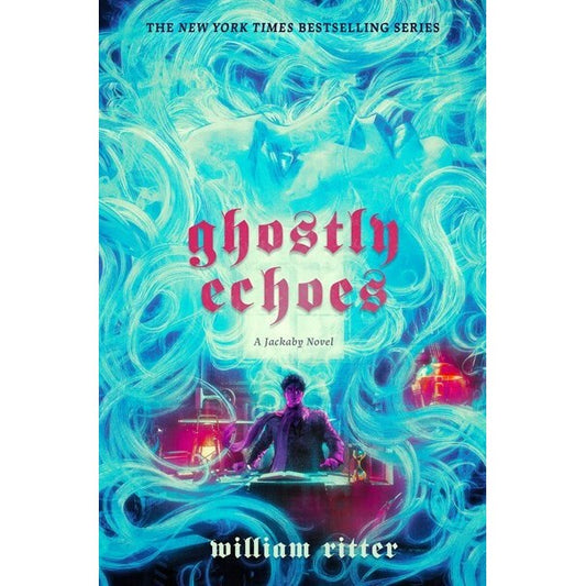 Ghostly Echoes (Jackaby, 3) [Ritter, William]