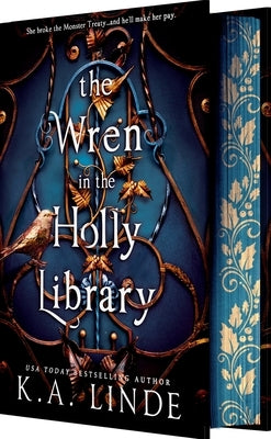 The Wren in the Holly Library (Deluxe Limited Edition) by Linde, K. A.