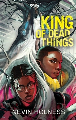 King of Dead Things by Holness, Nevin