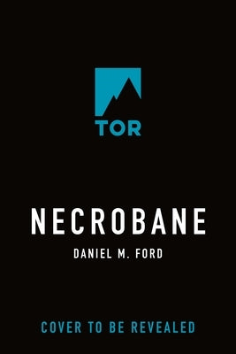Necrobane by Ford, Daniel M.