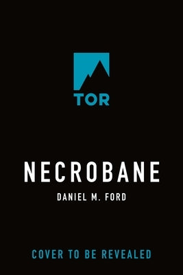 Necrobane by Ford, Daniel M.