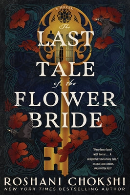 The Last Tale of the Flower Bride by Chokshi, Roshani