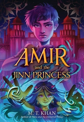 Amir and the Jinn Princess by Khan, M. T.