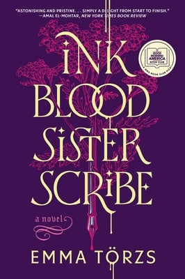 Ink Blood Sister Scribe: A Good Morning America Book Club Pick by T&#246;rzs, Emma