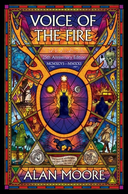 Voice of the Fire (25th Anniversary Edition) by Moore, Alan