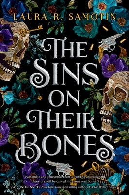 The Sins on Their Bones by Samotin, Laura R.