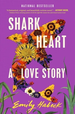 Shark Heart: A Love Story by Habeck, Emily