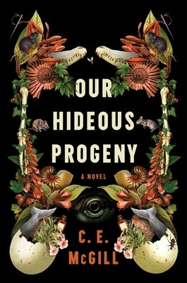 Our Hideous Progeny by McGill, C. E.