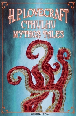 H. P. Lovecraft Cthulhu Mythos Tales by Lovecraft, H. P.