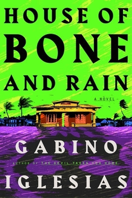 House of Bone and Rain by Iglesias, Gabino