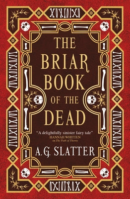 The Briar Book of the Dead by Slatter, A. G.