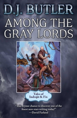 Among the Gray Lords by Butler, D. J.