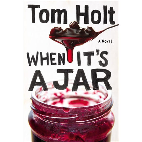 When It's a Jar [Holt, Tom]