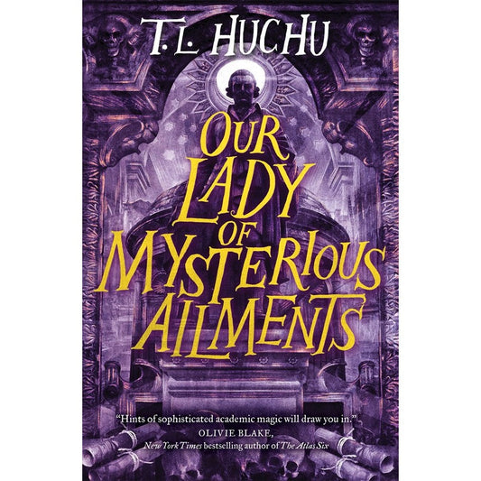 Our Lady of Mysterious Ailments (Edinburgh Nights, 2) [Huchu, T L]
